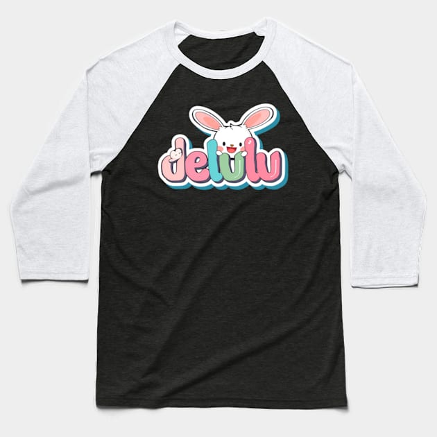 Delulu Easter Bunny Baseball T-Shirt by MaystarUniverse